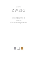 Joseph Fouché - Portrait d’un homme politique