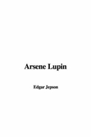 Arsene Lupin - Indypublish.com - 14/01/2002