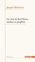 Satire & prophétie - Les voix de Karl Kraus