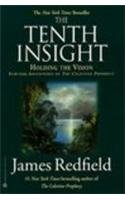The Tenth Insight - Holding the Vision: Further Adventures of the Celestine Prophecy - Diane Pub Co - 01/06/1996