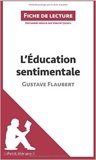 L'Éducation sentimentale de Gustave Flaubert (Fiche de lecture) Résumé Complet Et Analyse Détaillée De L'oeuvre de Vincent Jooris ( 2 octobre 2014 )