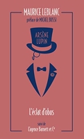 Arsène Lupin, L'Éclat d'obus suivi de L'Agence Barnett et Cie