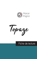 Topaze de Marcel Pagnol (fiche de lecture et analyse complète de l'oeuvre)