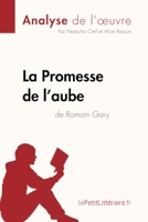 La Promesse de l'aube de Romain Gary (Analyse de l'oeuvre) Analyse complète et résumé détaillé de l'oeuvre