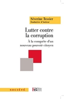 Lutter contre la corruption - A la conquête d'un nouveau contre-pouvoir citoyen