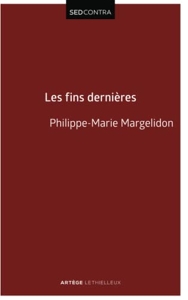 Les fins dernières de Philippe-Marie Margelidon