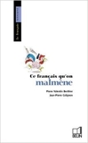 Ce français qu'on malmène de Jean-Pierre Colignon ,Pierre-Valentin Berthier ( 11 janvier 1991 ) - Belin (11 janvier 1991) - 11/01/1991