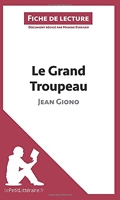 Le Grand Troupeau de Jean Giono (Fiche de lecture) Résumé complet et analyse détaillée de l'oeuvre