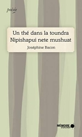Un thé dans la toundra - Nipishapui nete mushuat