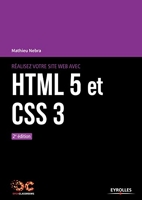 Réalisez votre site web avec HTML 5 et CSS 3 - 2e Edition