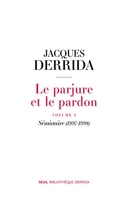 Le Parjure et le Pardon - Volume I. Séminaire (1997-1998)