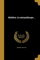 Moliere. Le Misanthrope .. - Wentworth Press - 29/08/2016