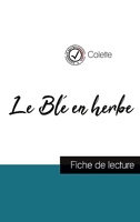 Le Blé en herbe de Colette (fiche de lecture et analyse complète de l'oeuvre)