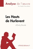 Les Hauts de Hurlevent de Emily Brontë (Analyse de l'oeuvre) Analyse complète et résumé détaillé de l'oeuvre