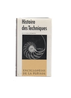 Histoire des techniques - Technique et civilisations, technique et sciences (Encyclopédie de la Pléiade)