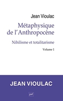 Métaphysique de l'Anthropocène, 1. Nihilisme et totalitarisme