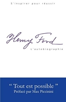 Henry Ford - L'Autobiographie - Tout est possible