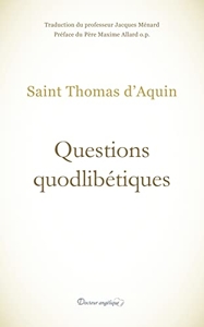 Questions quodlibétiques - D'Aquin