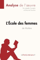 L'École des femmes de Molière (Analyse de l'oeuvre) Analyse complète et résumé détaillé de l'oeuvre