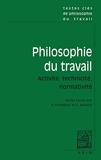 Textes clés de philosophie du travail - Activité, technicité, normativité