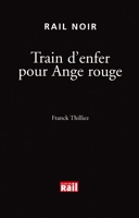Train d'enfer pour Ange rouge - La Vie du Rail - 09/02/2004