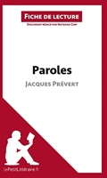 Paroles de Jacques Prévert (Fiche de lecture) Résumé complet et analyse détaillée de l'oeuvre