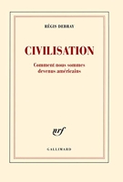 Civilisation - Comment nous sommes devenus américains
