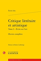 Critique littéraire et artistique - Écrits sur l'art -oeuvres complètes (Tome I)