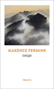 Neige de Maxence Fermine