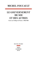 Le Gouvernement de soi et des autres, tome 1 - Cours au Collège de France. 1982-1983