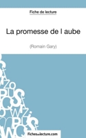 La promesse de l'aube de Romain Gary (Fiche de lecture) Analyse complète de l'oeuvre