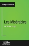 Les Misérables de Victor Hugo by Harmony Vanderborght (2016-02-29) - Profil littéraire - 29/02/2016
