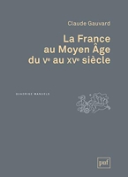 La France au Moyen Age du Ve au XVe siècle