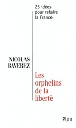 Les orphelins de la liberté de Nicolas Baverez