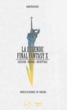 La Legende Final Fantasy X Creation Univers Decryptage