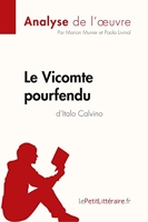 Le Vicomte pourfendu d'Italo Calvino (Analyse de l'oeuvre) Comprendre la littérature avec lePetitLittéraire.fr