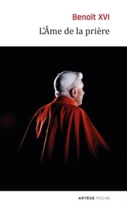 L'Âme de la prière de Benoit XVI