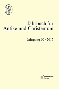 Jahrbuch Fur Antike Und Christentum 60 - 2017 de Sible de Blaauw