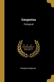 Gargantua - Pantagruel - Wentworth Press - 27/07/2018