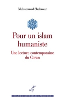 Pour un islam humaniste - Une lecture contemporaine du Coran