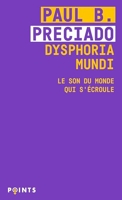 Dysphoria Mundi - Le son du monde qui s'écroule