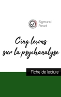 Cinq leçons sur la psychanalyse de Freud (fiche de lecture et analyse complète de l'oeuvre)
