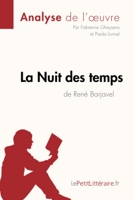 La Nuit des temps de René Barjavel (Analyse de l'oeuvre) Analyse complète et résumé détaillé de l'oeuvre