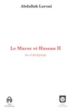 Le Maroc et Hassan II - Un témoignage