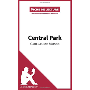 Central Park de Guillaume Musso (Fiche de lecture) Sybille  Lepetitlitteraire - les Prix d'Occasion ou Neuf