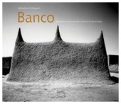 Banco - Mosquées en terre du delta intérieur du fleuve Niger