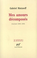 Mes amours décomposés (Journal 1983-1984)