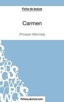 Carmen de Prosper Mérimée (Fiche de lecture) Analyse complète de l'oeuvre