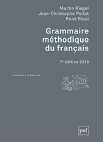 Grammaire méthodique du français: 7e édition mise à jour 2018