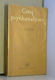 Cinq psychanalyses - Presses Universitaires de France - PUF - 01/12/1990